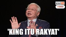 Bila saya sebut 'cash is king', 'king' itu rakyat - Najib