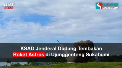 KSAD Jenderal Dudung Tembakan Roket Astros di Ujunggenteng Sukabumi