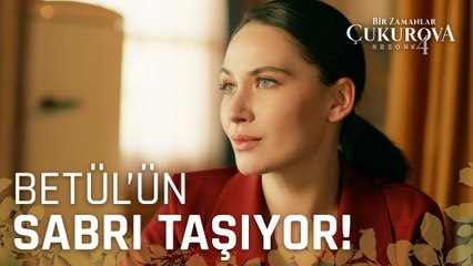 Betül'ün Çilesi Biter Mi - Bir Zamanlar Çukurova 136. Bölüm