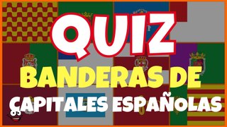 #QUIZ / #TRIVIA: Banderas de España. ¿Conoces las banderas de las capitales?