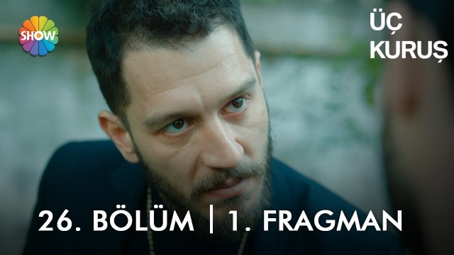 Üç Kuruş 26. Bölüm 1. Fragman | Artık oyun bitti!