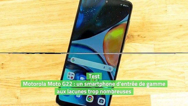Test Motorola Moto G22 : un smartphone d'entrée de gamme aux lacunes trop nombreuses