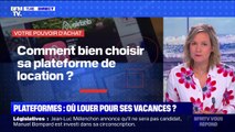 Comment bien choisir sa plateforme de location pour les vacances et éviter les arnaques? BFMTV répond à vos questions