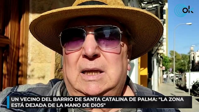 Un vecino del barrio de Santa Catalina de Palma: La zona está dejada de la mano de Dios