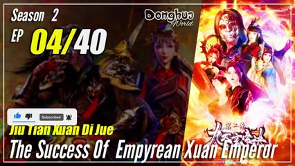 【Jiu Tian Xuan Di Jue】 S2 EP 03 (43) - The Success Of Empyrean Xuan Emperor | Sub Indo