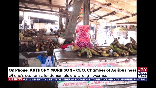 Ghana’s Consumer Inflation: Food prices push record to 23.6%; highest since 2004 - AM Talk (13-5-22)