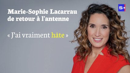 Marie-Sophie Lacarrau enfin de retour à l'antenne !