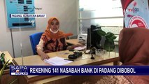 Rekening 141 Nasabah Bank di Padang Dibobol, Kerugian Capai Rp1,5 Miliar!