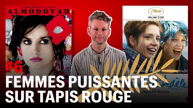 D’un Cannes à l’autre #6: de “Volver” à “La Vie d’Adèle”, puissance des actrices sur tapis rouge