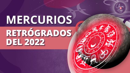 Todos los MERCURIOS RETRÓGRADOS de este 2022