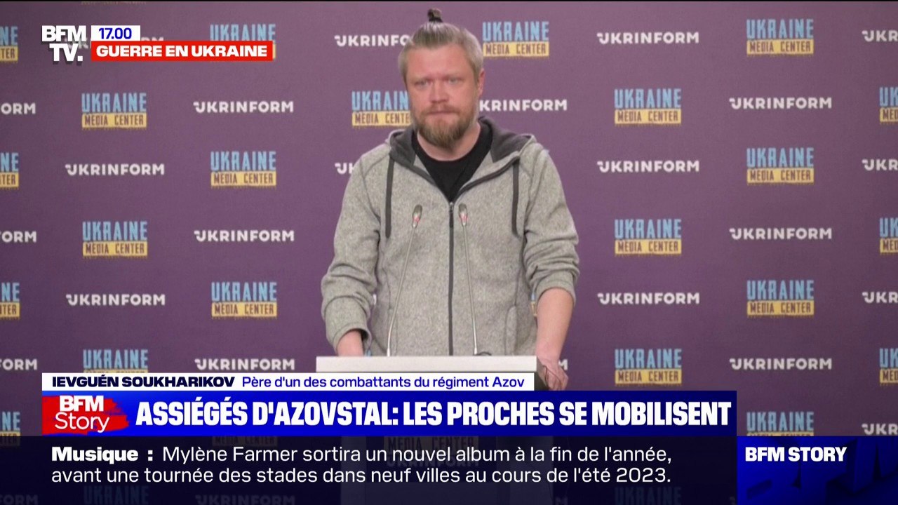 "Mon fils vit un enfer à Azovstal", s'indigne le père d'un des combattants du régime Azov