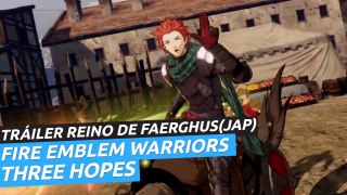 Fire Emblem Warriors: Three Hopes - Tráiler Reino de Faerghus (JAP)