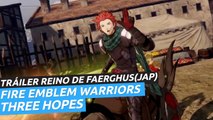 Fire Emblem Warriors: Three Hopes - Tráiler Reino de Faerghus (JAP)