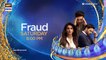 Fraud  | on ARYDigital  | From 14th May 2022, Saturday at 8:00 pm    Cast : Saba Qamar ,Ahsan Khan , Mikaal Zulfiqar , Rabya Kulsoom