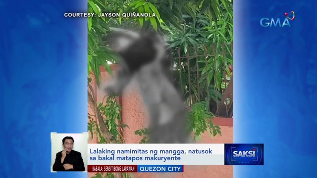 Lalaking namimitas ng mangga, natusok sa bakal matapos makuryente | Saksi