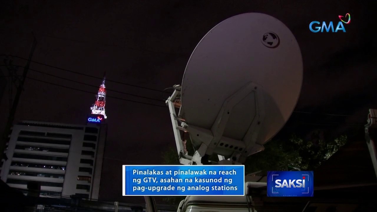 Signal ng GTV, pinalakas at pinalawak pa ang maabot | Saksi