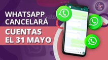 ¡Cuidado! WHATSAPP podría CANCELAR tu cuenta por estas razones