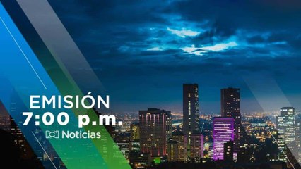 Emisión 07:00 p.m. / viernes 13 de mayo de 2022