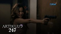 Artikulo 247: Artikulo 247 once again? | Episode 48 (1/4)