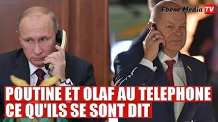 Poutine et Olaf Scholz au téléphone : Ce qu'ils se sont dit
