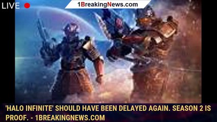 Download Video: 'Halo Infinite' should have been delayed again. Season 2 is proof. - 1BREAKINGNEWS.COM