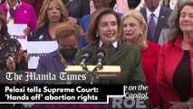 Pelosi tells Supreme Court: 'Hands off' abortion rights