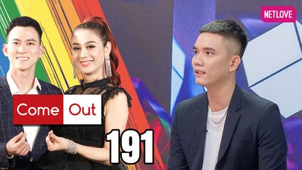 Come Out | Bước Ra Ánh Sáng - Tập 191