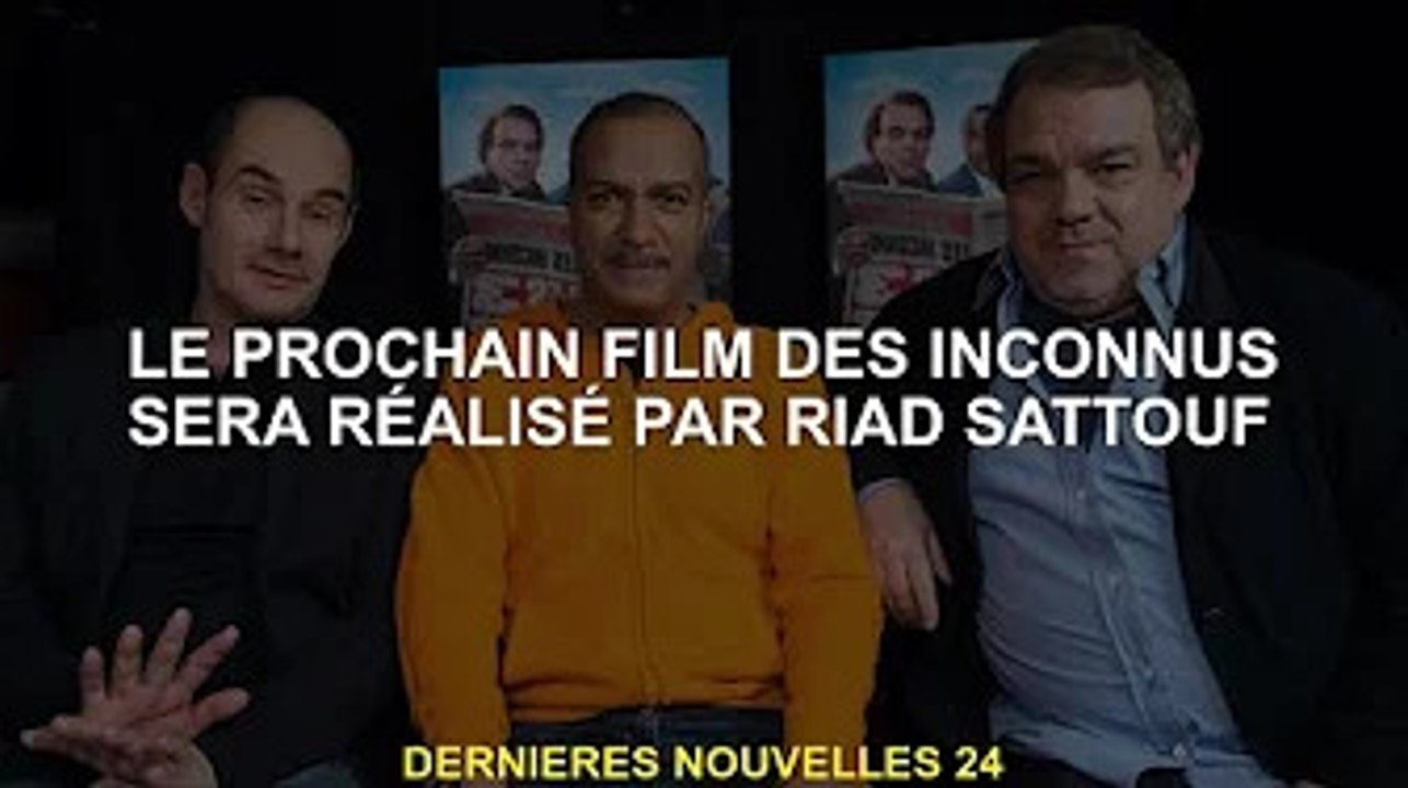 Le prochain film inconnu sera réalisé par Riad Sattouf
