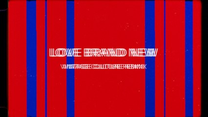 Bob Moses - Love Brand New