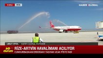 Rize-Artvin Havalimanı açılıyor! Cumhurbaşkanı Erdoğan'ı taşıyan uçak piste indi