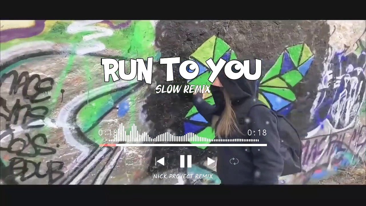 Dj Slow Run To You Remix Terbaru 2022 Full Bass -- Nick Project Remix