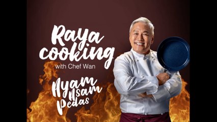 Chef Wan - Raya Recipe - Ayam Asam Pedas