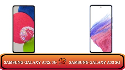 Samsung A52s 5G vs Samsung A53 5G _ Pilih Mana__