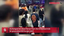 Sultangazi'de İrem Derici konserinde kavga çıktı