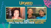 Derek Ramsay and Ellen Adarna spill the tea on their sex life | Updated with Nelson Canlas