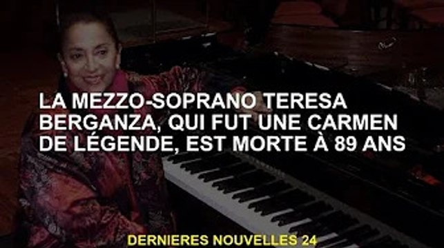 La légendaire mezzo-soprano Teresa Berganza de Carmen est décédée à 89 ans