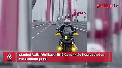 Vali Yerlikaya 1915 Çanakkale Köprüsü'nden motosikletle geçti