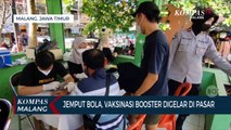 Jemput Bola, Vaksinasi Booster Digelar di Malang Digelar di Pasar Tradisional