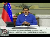 Presidente Maduro anuncia fortalecimiento de los Cuadrantes de Paz para combatir la delincuencia