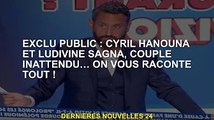 Hors public : Cyril Hanouna et Ludivine Sagna, un couple inattendu... on vous dit tout !