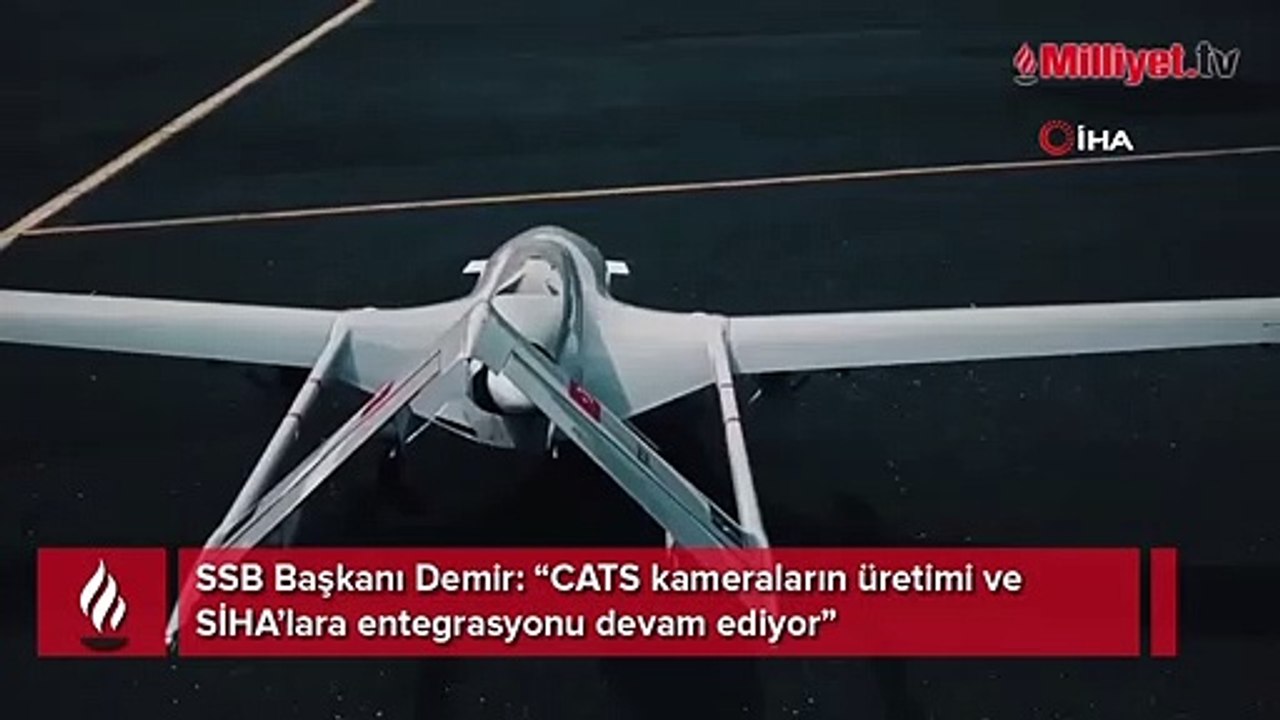 SSB Başkanı Demir: “CATS kameraların üretimi ve SİHA’lara entegrasyonu devam ediyor”