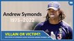 Villain Or Victim?:  Spectrums of expressive Aussie Cricketer Andrew Symonds' life