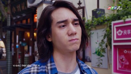 Vị Giác Tình Yêu Tập 30 (Lồng Tiếng HTV) - Phim Hoa Ngữ