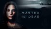 Martha is Dead Trailer (Subtítulos en Español)