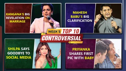 Kangana's Big Revelation, Akshay Gets Trolled, Mahesh's Clarification On His Statement|Week's Top 10