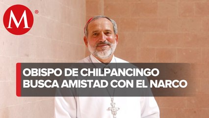 Nuevo obispo de Guerrero busca “conquistar” amistad del narco; se ofrece como mediador
