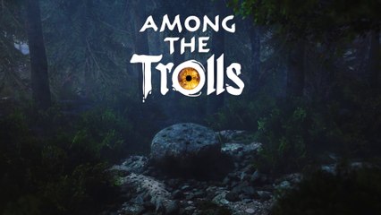 Among the Trolls - Annonce du jeu