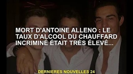 Décès d'Antoine Alléno : Conducteur en infraction avec un taux d'alcoolémie très élevé...