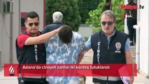 Cinayet zanlısı iki kardeş tutuklandı