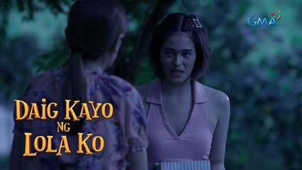 Daig Kayo Ng Lola Ko: Not a great life after all